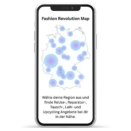 Smartphone-Screen mit der „Fashion Revolution Map“, auf der eine Deutschlandkarte mit markierten Regionen und ein Hinweis auf ReUse-, Reparatur-, Tausch-, Leih- und Upcycling-Angebote in der Nähe zu sehen sind.